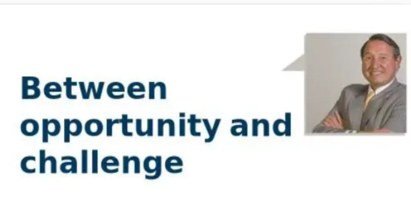 Between opportunity and challenge