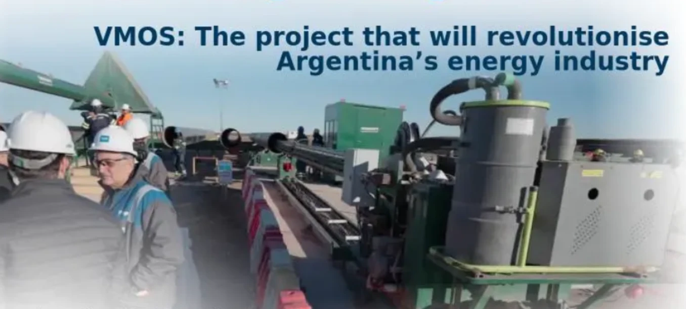 VMOS: The project that will revolutionise Argentina’s energy industry